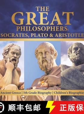 【3-4周达】The Great Philosophers : Socrates, Plato & Aristotle | Ancient Greece | 5th Grade Biograph... [9781541975354]