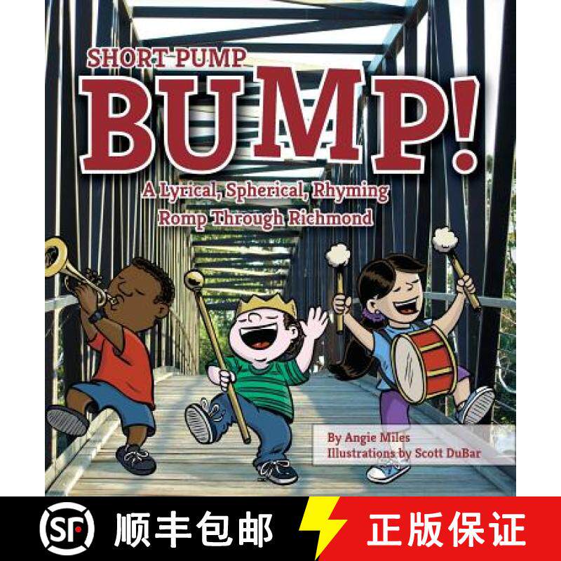 【3-4周达】精装 Short Pump Bump!: A Lyrical, Spherical, Rhyming Romp Through Richmond [9781939930637]图片
