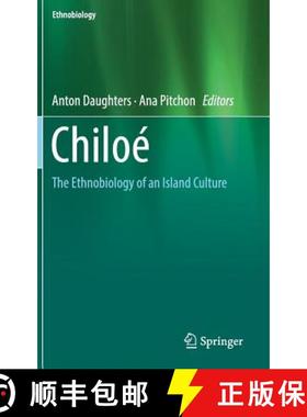 【3-4周达】Chiloé : The Ethnobiology of an Island Culture [9783319919829]