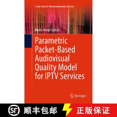 【3-4周达】Parametric Packet-based Audiovisual Quality Model for IPTV services (Softcover reprint of ... [9783319381183]
