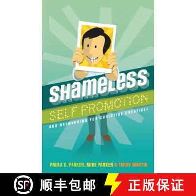 【3-4周达】Shameless Self Promotion: and Networking for Christian Creatives [9780615553269]
