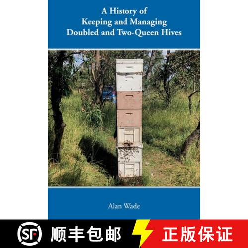 【3-4周达】A History of Keeping and Managing Doubled and Two-Queen Hives [9781914934162]