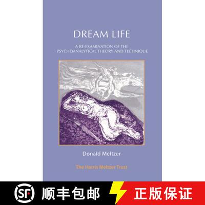 【3-4周达】Dream Life: A Re-examination of the Psychoanalytical Theory and Technique [9781912567126]
