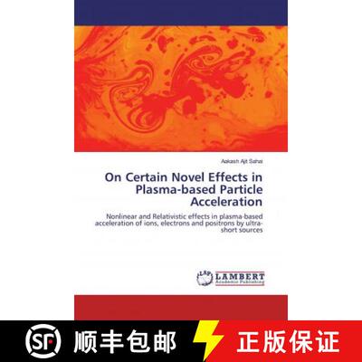 预订 On Certain Novel Effects in Plasma-based Particle Acceleration [9786139896301]