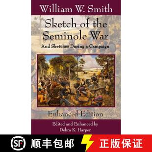 【3-4周达】Sketch of the Seminole War: And Sketches During a Campaign [9780982110553]