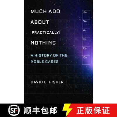 【3-4周达】精装 Much Ado about (Practically) Nothing: A History of the Noble Gases [9780195393965]