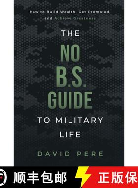 【3-4周达】The No B.S. Guide to Military Life: How to build wealth, get promoted, and achieve greatness [9781736753019]