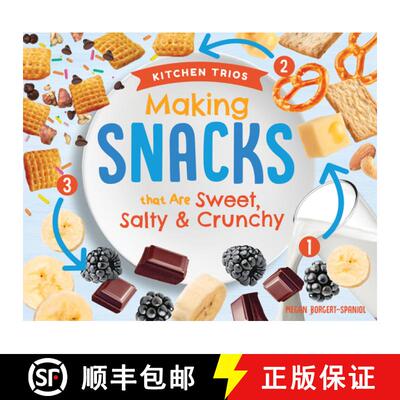 【3-4周达】精装 Making Snacks That Are Sweet, Salty & Crunchy [9781532199080]