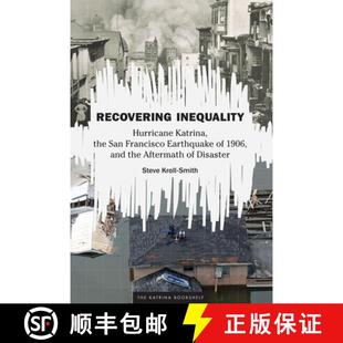 【3-4周达】Recovering Inequality: Hurricane Katrina, the San Francisco Earthquake of 1906, and the Af... [9781477316115]
