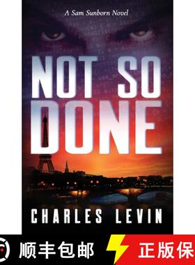 【3-4周达】NOT SO DONE: A Sam Sunborn Novel [9781735210803]