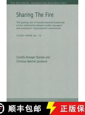 【3-4周达】Sharing the Fire: The Igniting Role of Transformational Leadership on the Relationship Bet... [9788793119161]
