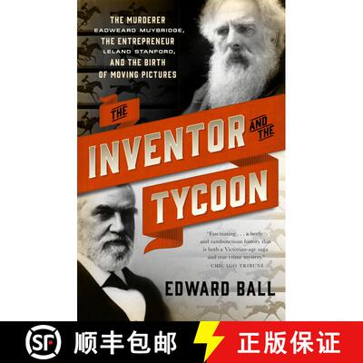 【3-4周达】The Inventor and the Tycoon: The Murderer Eadweard Muybridge, the Entrepreneur Leland Stan... [9780767929400]