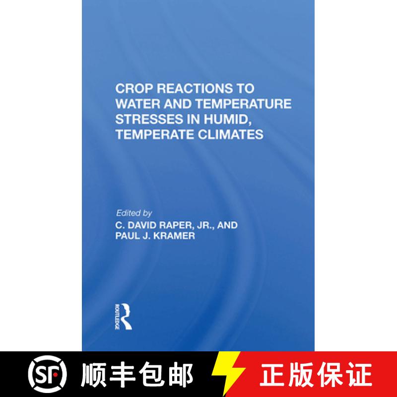 【4周达】Crop Reactions to Water and Temperature Stresses in Humid, Temperate Climates [9780367019211]