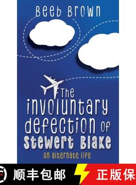 预订 The involuntary defection of Stewert Blake: An alternate life [9781662890499]