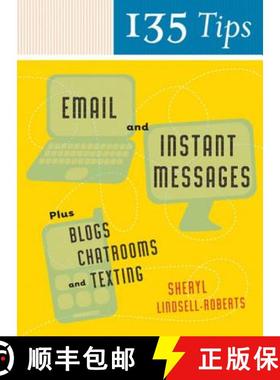 预订 135 Tips on Email and Instant Messages: Plus Blogs, Chatrooms, and Texting [9780618942589]