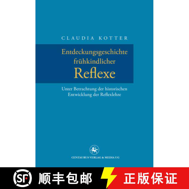 【3-4周达】Entdeckungsgeschichte Frühkindlicher Reflexe: Unter Betrachtung Der Historischen Entwickl... [9783862260737]