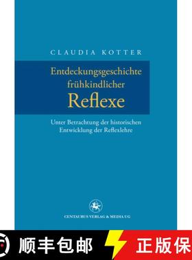 【3-4周达】Entdeckungsgeschichte Frühkindlicher Reflexe: Unter Betrachtung Der Historischen Entwickl... [9783862260737]