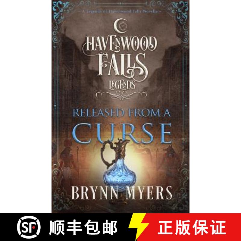 【3-4周达】Released From a Curse: (A Legends of Havenwood Falls Novella) [9781939859983]