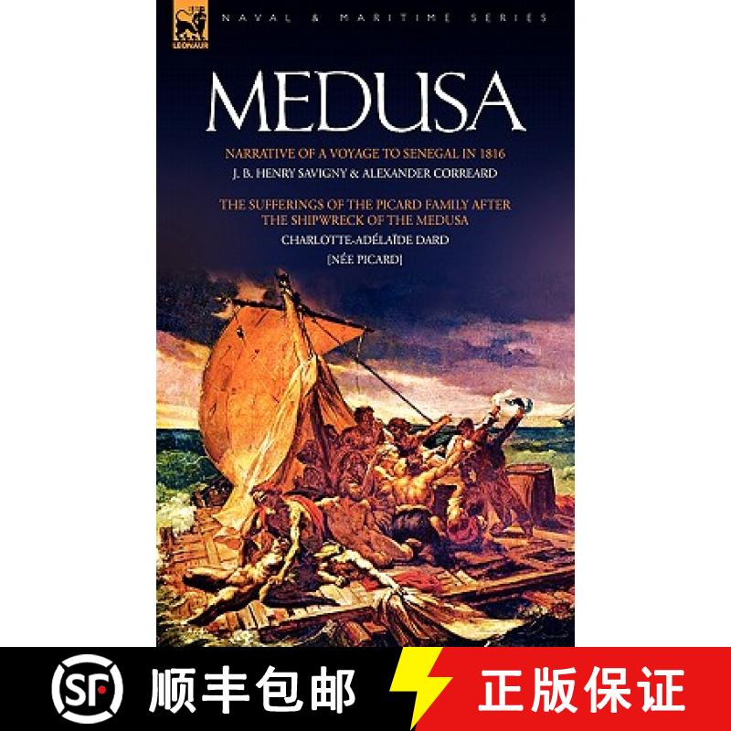 【3-4周达】Medusa: Narrative of a Voyage to Senegal in 1816 & the Sufferings of the Picard Family Aft... [9781846775529]