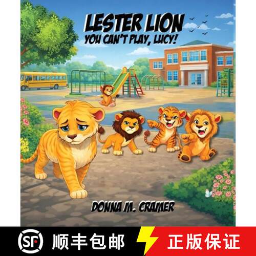 【3-4周达】精装 Lester Lion: You Can't Play, Lucy!:  You Can't Play, Lucy! [9781968428327]