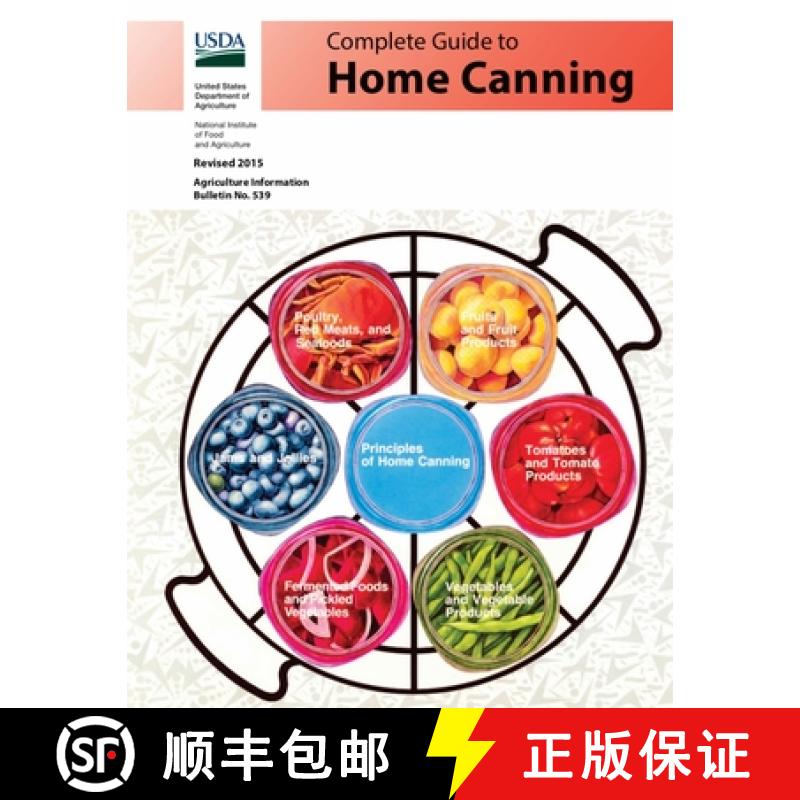 【3-4周达】Complete Guide to Home Canning: Canning Principles, Basic Ingredients, Syrups, Fruit, Toma... [9781627301404]