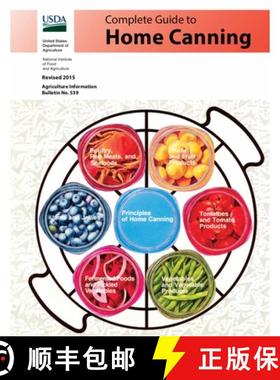 预订 Complete Guide to Home Canning: Canning Principles, Basic Ingredients, Syrups, Fruit, Tomatoes, ... [9781627301404]