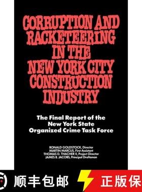 【3-4周达】Corruption and Racketeering in the New York City Construction Industry: The Final Report o... [9780814730348]