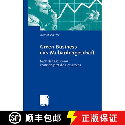 【3-4周达】Green Business - das Milliardengeschäft : Nach den Dot-coms kommen jetzt die Dot-greens [9783834912732]