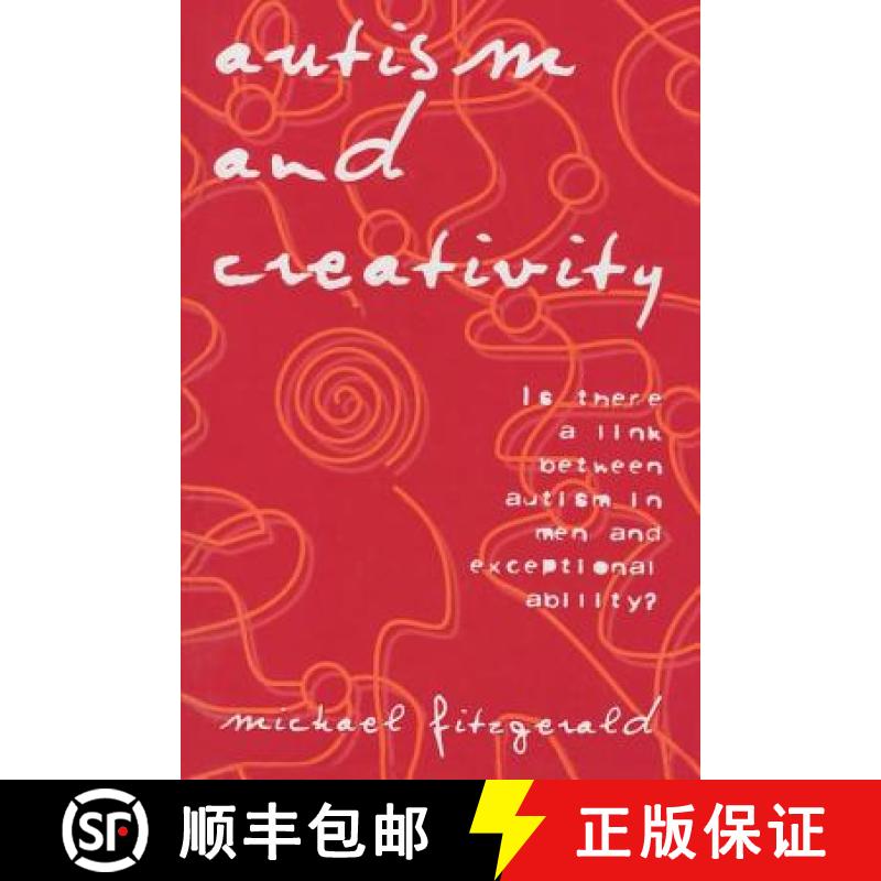【3-4周达】Autism and Creativity: Is There a Link Between Autism in Men and Exceptional Ability? [9781583912133]
