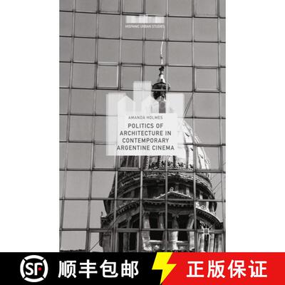 【3-4周达】精装 Politics of Architecture in Contemporary Argentine Cinema (1st ed. 2017) [9783319551906]