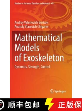 【3-4周达】Mathematical Models of Exoskeleton : Dynamics, Strength, Control [9783030977320]