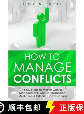 【3-4周达】How to Manage Conflicts: 7 Easy Steps to Master Conflict Management, Conflict Resolution, ... [9781088246757]