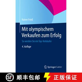 【3-4周达】Mit olympischem Verkaufen zum Erfolg : So werden Sie ein Top-Verkäufer (4. Aufl. 2015) [9783658056483]