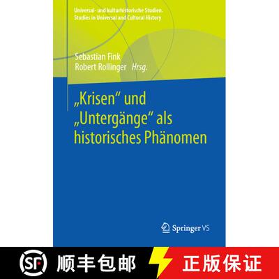 【3-4周达】„Krisen“ und „Untergänge“ als historisches Phänomen (1. Aufl. 2023) [9783658370404]