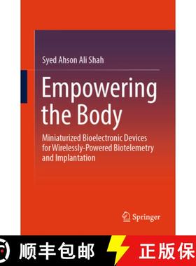 【3-4周达】Empowering the Body: Miniaturized Bioelectronic Devices for Wirelessly-Powered Biotelemetr... [9789819629947]
