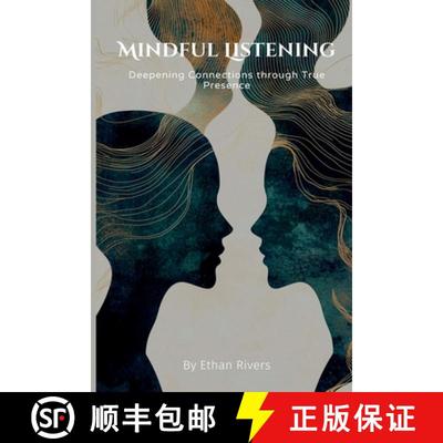 【4周达】Mindful Listening: Deepening Connections through True Presence [9789362921314]