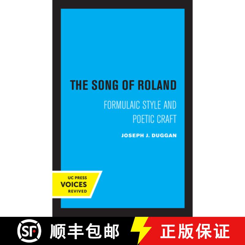 【4周达】The Song of Roland: Formulaic Style and Poetic Craft Volume 6 [9780520308572]
