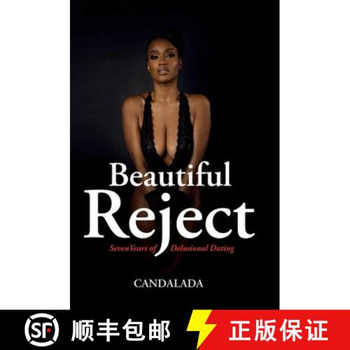 【3-4周达】精装 Beautiful Reject : Seven Years of Delusional Dating [9781736635520]