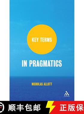 【3-4周达】Key Terms in Pragmatics [9781847063786]