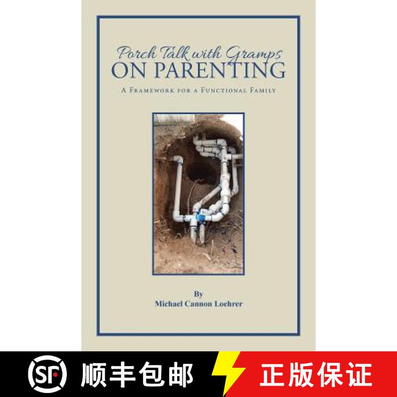 【2-3周达】Porch Talk with Gramps on Parenting: A Framework for a Functional Family [9781490869841]