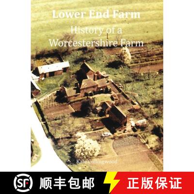 【3-4周达】Lower End Farm - History of a Worcestershire Farm [9781787921085]