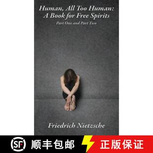 【3-4周达】精装 Human, All Too Human: Philosophical Aphorisms on Morality, Culture, and the Free Spirit [9781515427285]