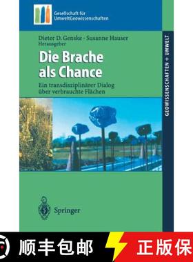 【3-4周达】Die Brache als Chance : Ein transdisziplinärer Dialog über verbrauchte Flächen [9783540436652]