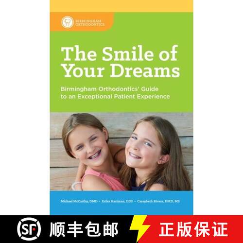 【3-4周达】The Smile of Your Dreams : Birmingham Orthodontics' Guide to an Exceptional Patient Experi... [9781642250305]