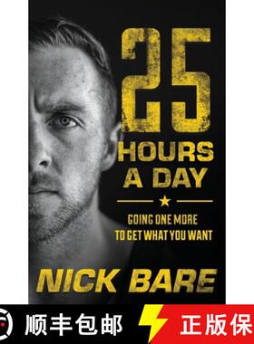 【3-4周达】25 Hours a Day: Going One More to Get What You Want [9781544505374]