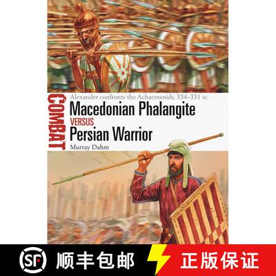 【3-4周达】Macedonian Phalangite vs Persian Warrior: Alexander confronts the Achaemenids, 334–331 BC [9781472831873]