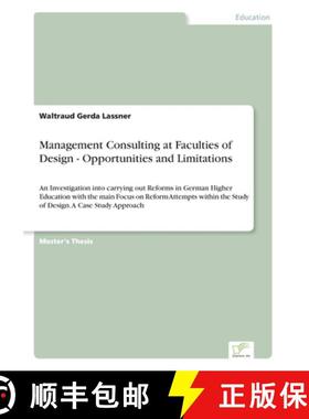 【3-4周达】Management Consulting at Faculties of Design - Opportunities and Limitations: An Investiga... [9783838693644]