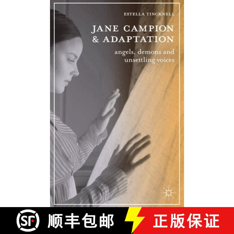 【3-4周达】Jane Campion and Adaptation : Angels, Demons and Unsettling Voices [9780230229006]