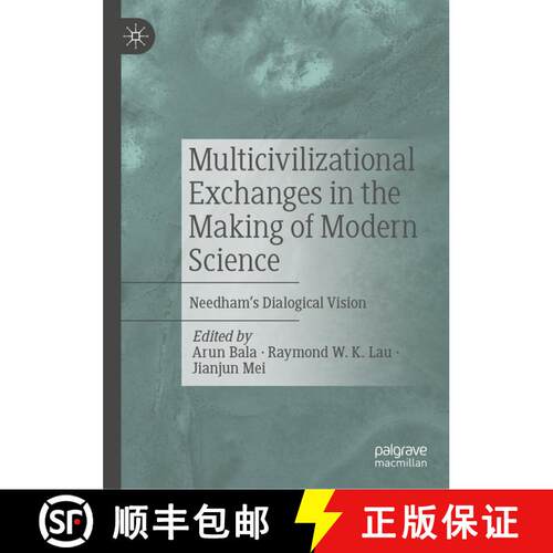 【3-4周达】精装 Multicivilizational Exchanges in the Making of Modern Science: Needham’s Dialogical ... [9789819735402]