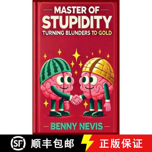 【3-4周达】Master of Stupidity: Turning Blunders to Gold - A Satirical Exploration of Human Folly Thr... [9798232241391]